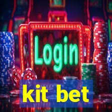 kit bet