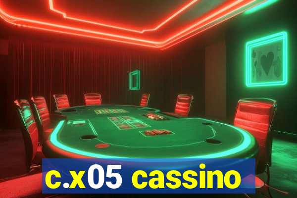 c.x05 cassino