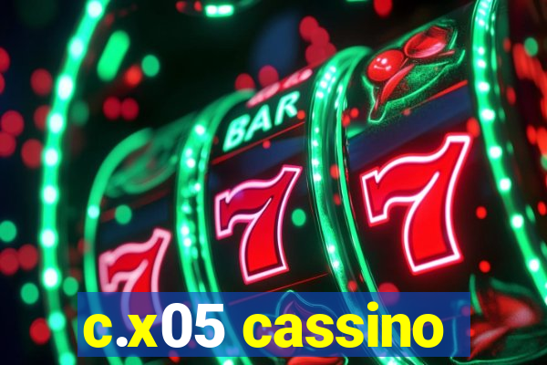 c.x05 cassino