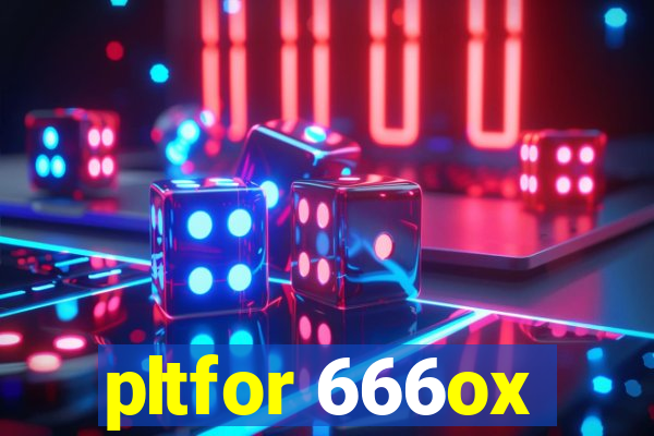 pltfor 666ox