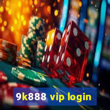 9k888 vip login