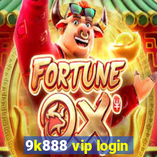 9k888 vip login