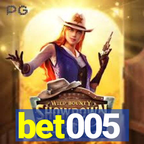 bet005