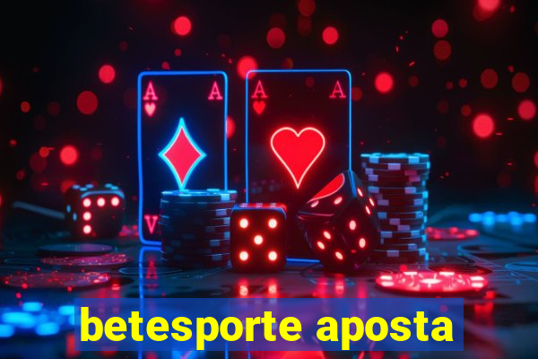 betesporte aposta