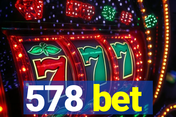 578 bet