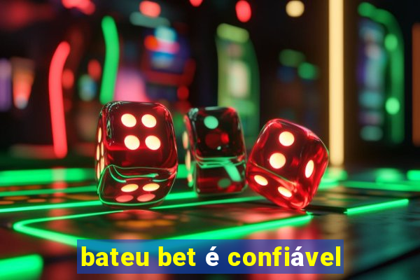 bateu bet é confiável