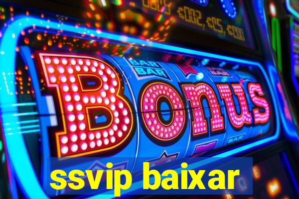 ssvip baixar