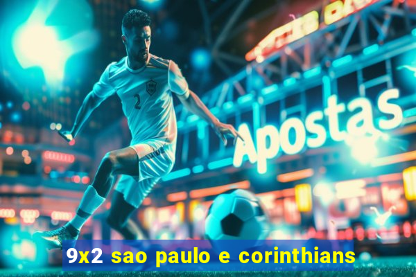 9x2 sao paulo e corinthians