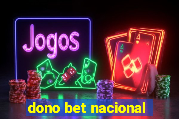 dono bet nacional