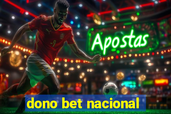 dono bet nacional