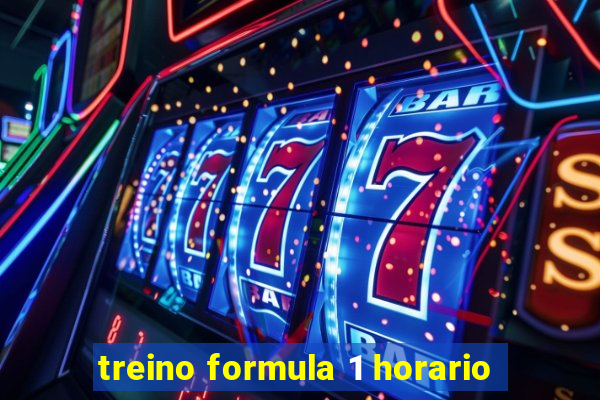 treino formula 1 horario