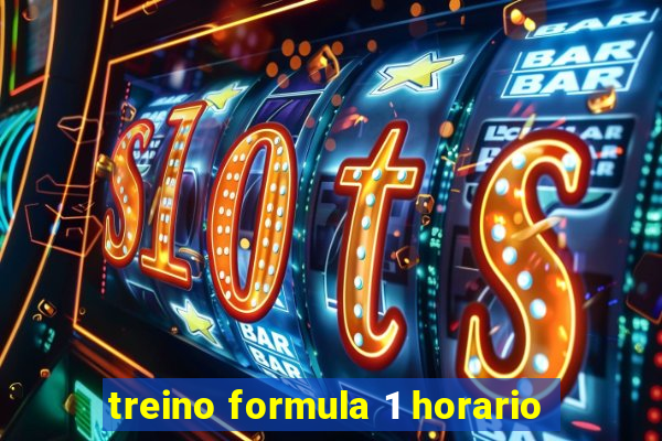 treino formula 1 horario