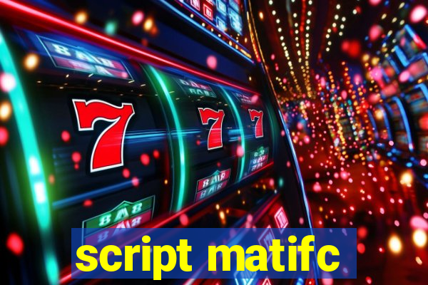 script matifc