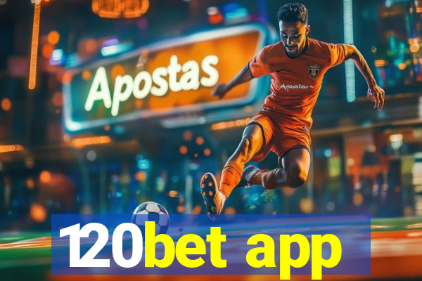 120bet app