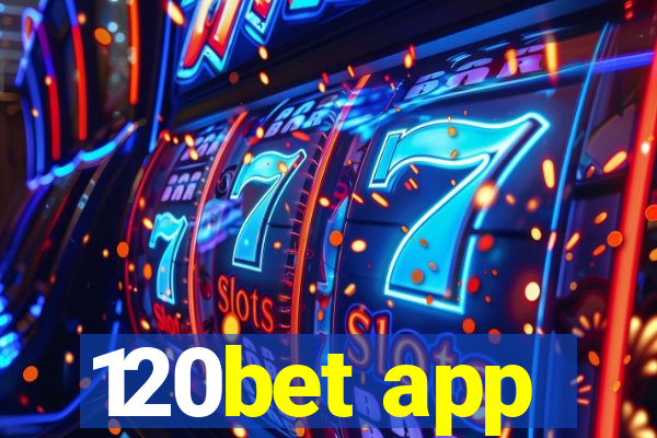 120bet app