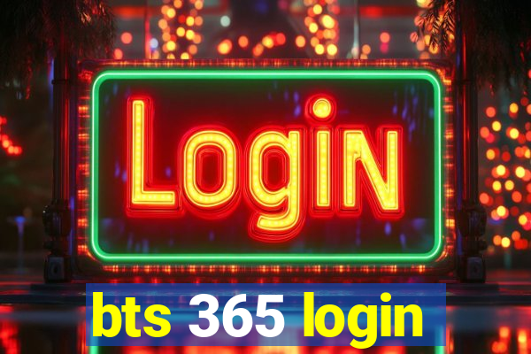 bts 365 login