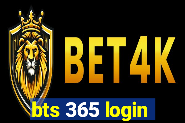 bts 365 login