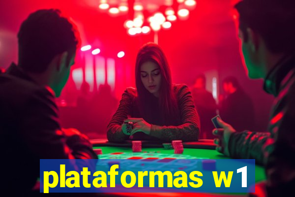 plataformas w1