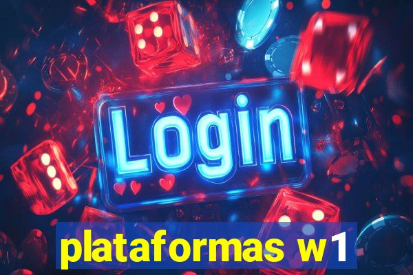 plataformas w1