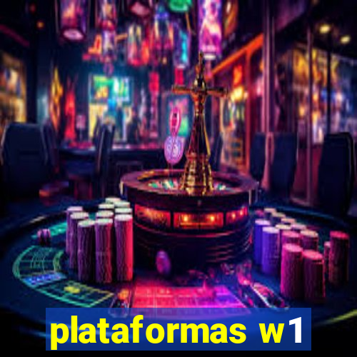 plataformas w1