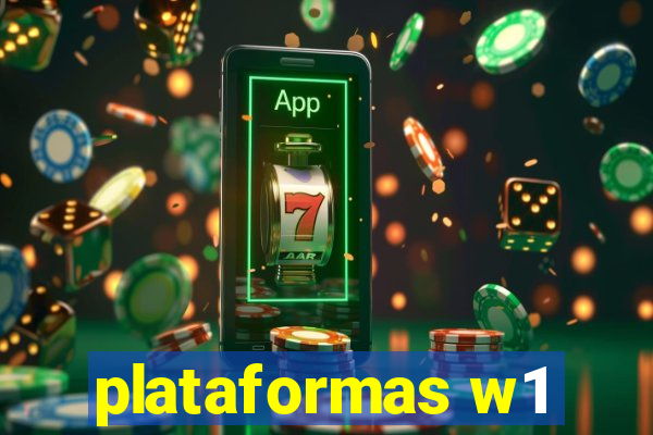 plataformas w1