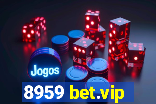 8959 bet.vip