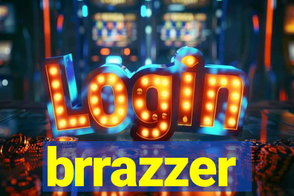 brrazzer