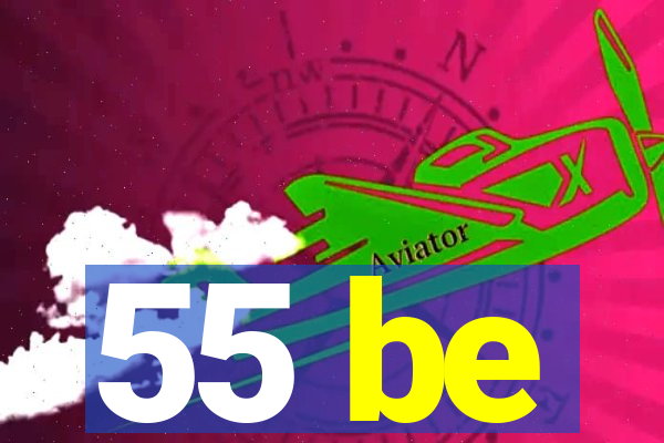 55 be