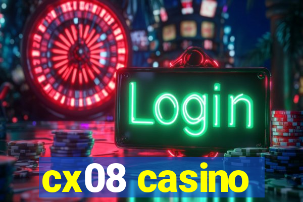 cx08 casino