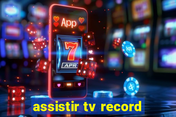 assistir tv record