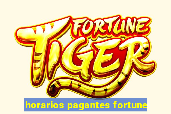 horarios pagantes fortune