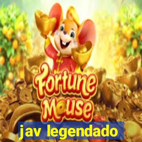 jav legendado