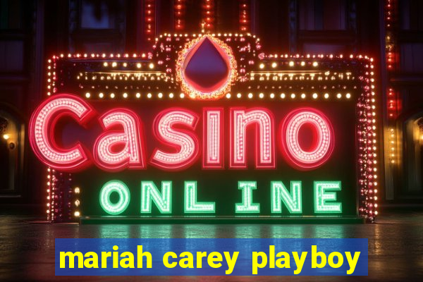 mariah carey playboy