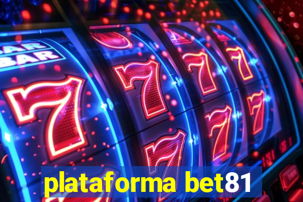 plataforma bet81