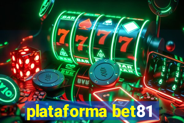 plataforma bet81