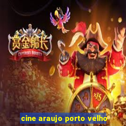 cine araujo porto velho