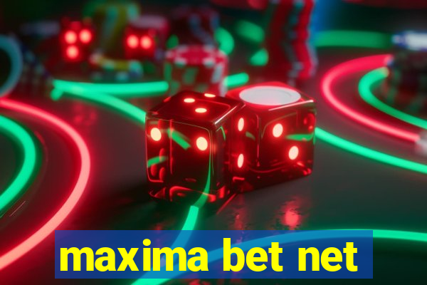 maxima bet net