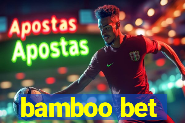 bamboo bet