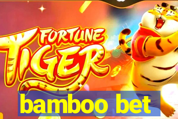 bamboo bet