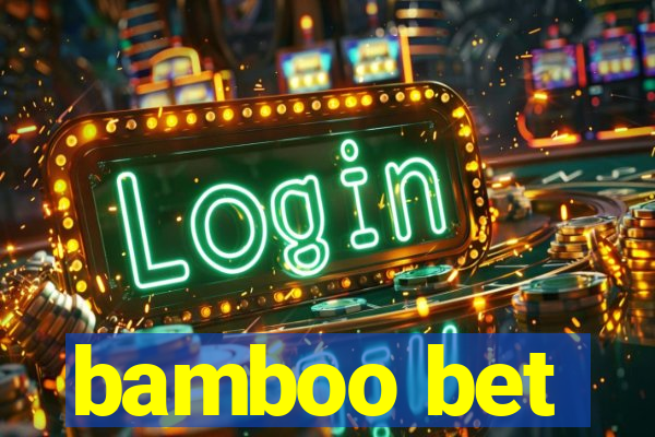 bamboo bet