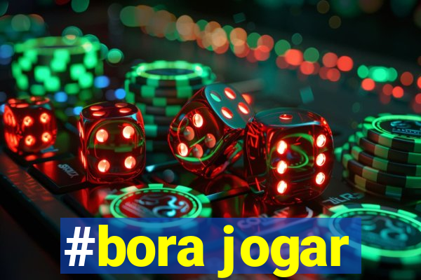 #bora jogar