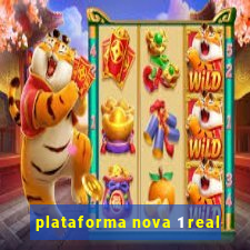 plataforma nova 1 real