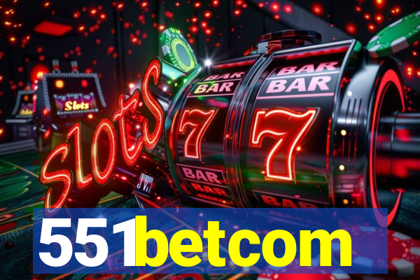 551betcom