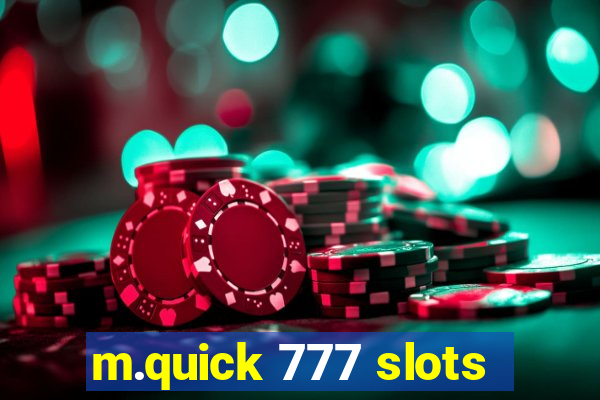 m.quick 777 slots