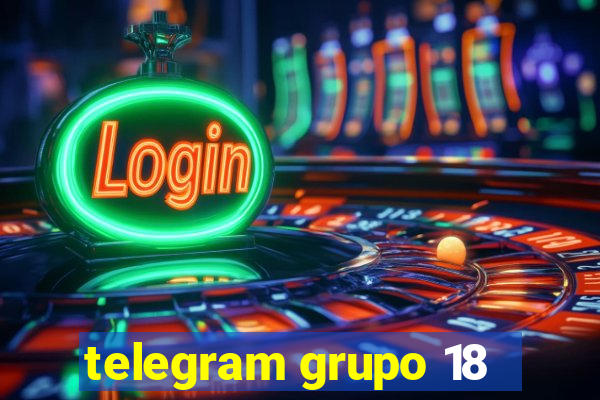 telegram grupo 18