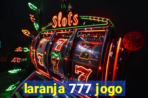 laranja 777 jogo