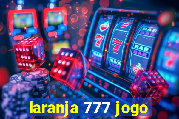 laranja 777 jogo