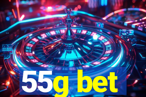 55g bet