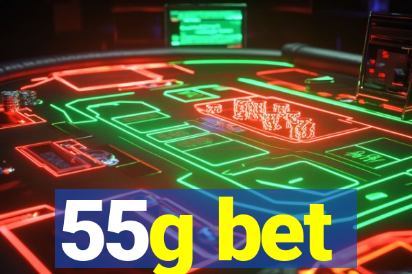 55g bet