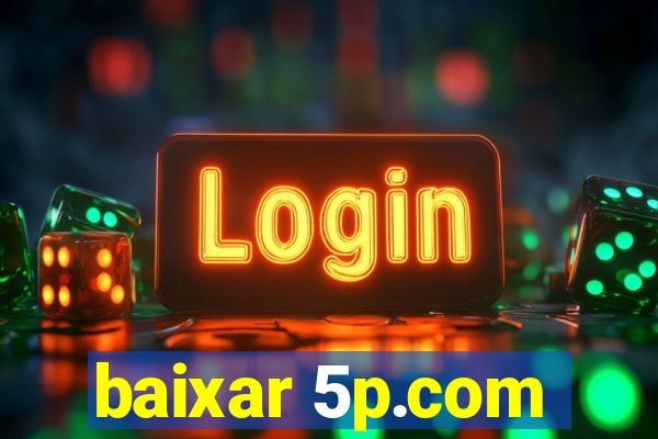 baixar 5p.com